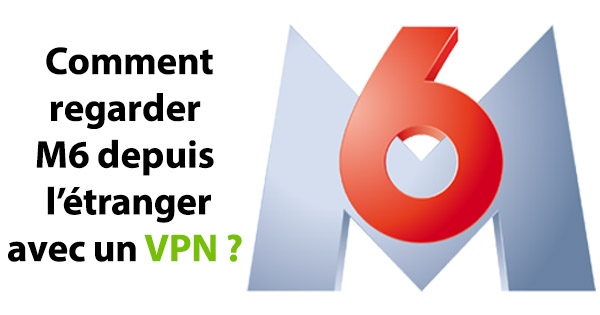 Regarder M6 étranger