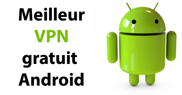 VPN gratuit Android
