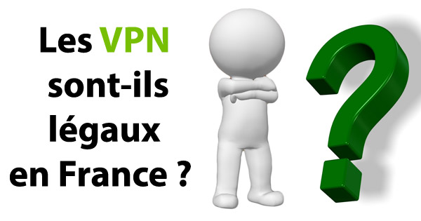 VPN légaux France