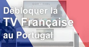 Déblocage TV française Portugal